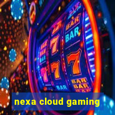 nexa cloud gaming